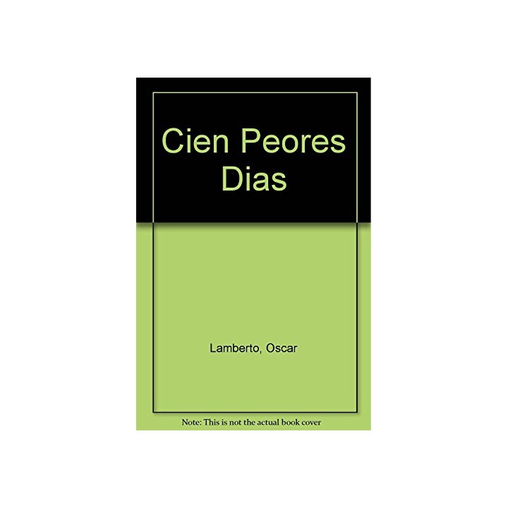 Los cien peores días. El fin de la convertibilidad (Primera edición)